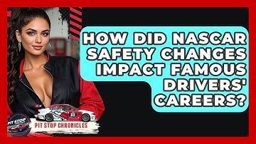 How Did NASCAR Safety Changes Impact Famous Drivers