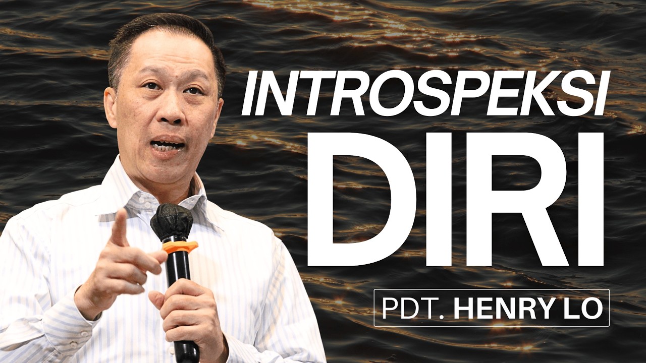 Pdt. Henry Lo — Introspeksi Diri