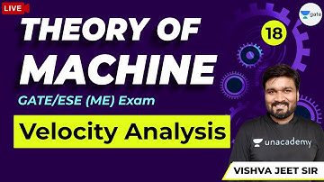 Theory of Machine | Velocity Analysis | Lec 18 | GATE 2021 ME Exam