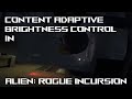Does Content Adaptive Brightness Control Help Alien: Rogue Incursion?
