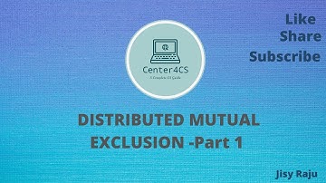 Distributed Mutual Exclusion  Part 1/ Central Server algorithm and Ring based algorithm/ Lecture 30