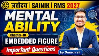 15-Mental Ability मानसिक योग्यता🔥Embedded Figure✅ नवोदय, Sainik, RMS Class-6th by Gaurav Sir
