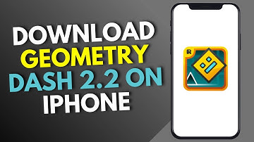 How to Download Geometry Dash 2.2 on iPhone