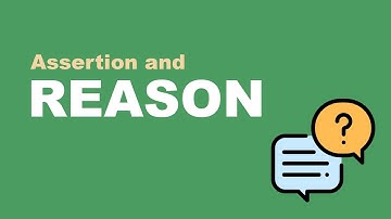 Assertion and Reason - Mental Ability