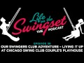 SS 38: Our Swingers Club Adventure -- Living it up at Chicago Swing Club Couple's Playhouse