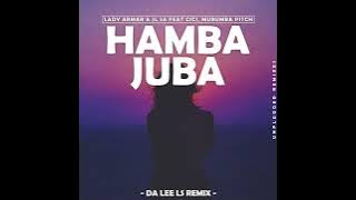 Lady Amar & JL SA Feat. Cici, Murumba Pitch - Hamba Juba (Da Lee LS Remix)