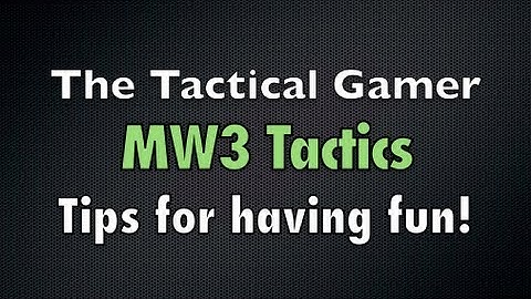 MW3 Tactics: Tips for Having Fun (33-3 Kill Confirmed)