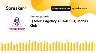 TJ Morris Agency ACO-ACIR-TJ Morris Club (part 4 of 9)