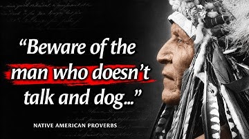 These Native American Proverbs Are Life-Changing – Unlock Ancient Wisdom"
