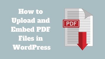 How to Upload and Embed PDF Files in WordPress