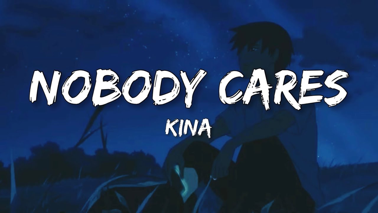 Kina - Nobody Cares (Lyrics) ft. Shiloh Kina - Nobody Cares (Lyrics) ft. Shiloh