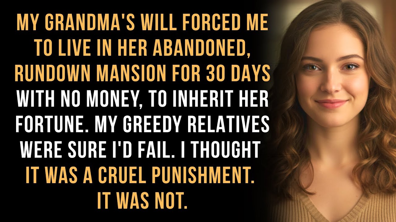 My Grandma's Will Had One Condition: I Had to Live in Her Abandoned House For a Month