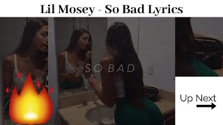 Miniatura de vídeo de "Lil Mosey - So Bad Lyrics"