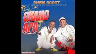Okano Apa Feat Dhem Scott