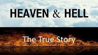 Heaven and Hell the true story part 1