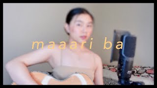 Video thumbnail of "Maaari Ba - Wilbert Ross | Chloe Anjeleigh (cover)"