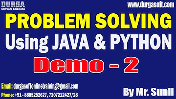 PROBLEM SOLVING Using JAVA & PYTHON tutorials || Demo - 2 || by Mr. Sunil On 25-11-2025 @7AM (IST)