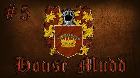 Crusader Kings 2: Game of Thrones - House Mudd #5