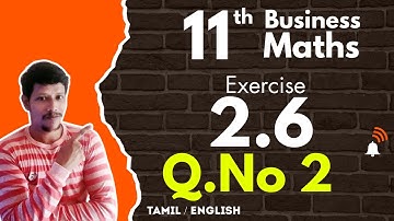 11th business maths Exercise 2.6 2nd sum iii |Algebra| Tamilnadu Samacheer New Syllabus Updated 2023