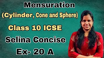10th Selina Mensuration | Ex- 20A | Cylinder | Cone | Sphere | ICSE Class 10 | Each and Every sum |