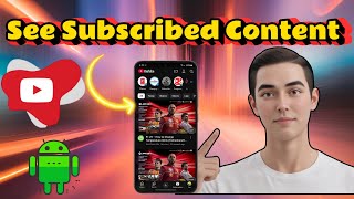 How To See Videos Only From Subscribed Channels On Youtube - Full Guide