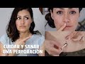 Cómo cuidar y sanar un piercing (paso a paso)- 2018