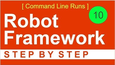 Robot Framework Beginner Tutorial 10 - How to run Tests from Command Line