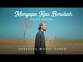 Valdy Nyonk - Mengapa Kau Berubah (Official Music Video)