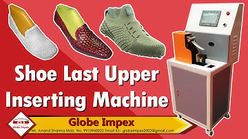 Shoes Inserting Machine | Last Pulling Machine | Last Inserting Machine | Shoe Making Machine