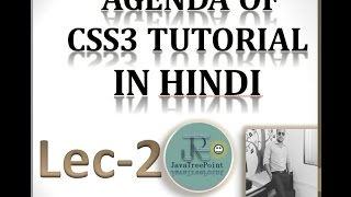 lec-2 css3 tutorials in hindi Agenda Of this series..