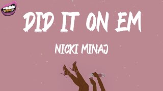 Nicki Minaj - Did It On’em (lyrics)