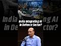 "We Are Integrating AI into Defence Systems": IAS Sanjeev Kumar