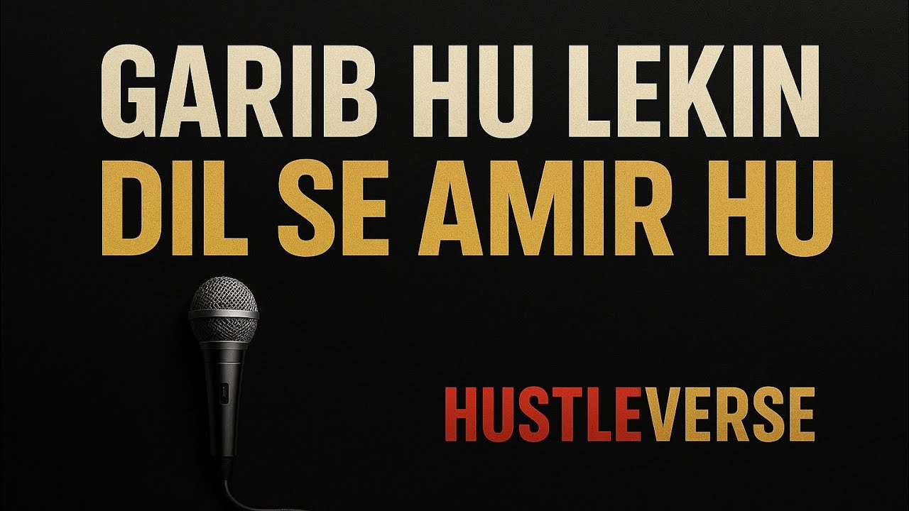 Garib Hu Dil Se Amir Hu 🔥 | HustleVerse | Motivational Hindi Rap Song | Real Struggle Bars