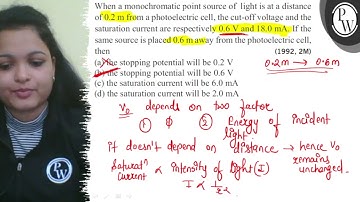 When a monochromatic point source of light is at a distance of 0.2  m from a photoelectric cell, ...