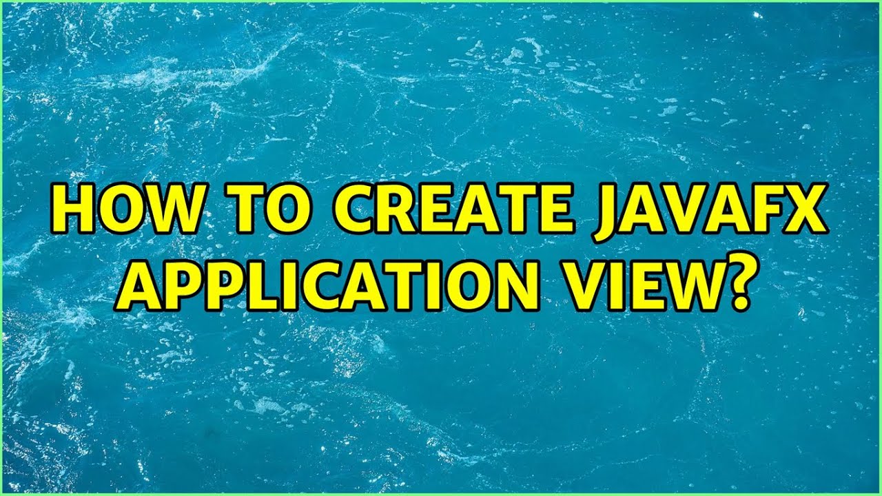 How to create javaFX application view? - YouTube