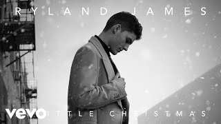 Смотреть клип Ryland James - Last Christmas (Audio)