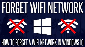 How to Forget a WiFi Network on a Windows 10 PC