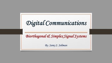 Digital Communications (1.15 - Biorthogonal & Simplex Signal Systems)