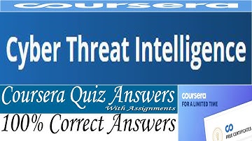 Cyber Threat Intelligence Coursera Quiz Answers, Week (1-5) All Quiz Answers with Assignment