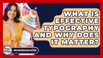 What Is Effective Typography And Why Does It Matter? - Video And Design Saas Solutions