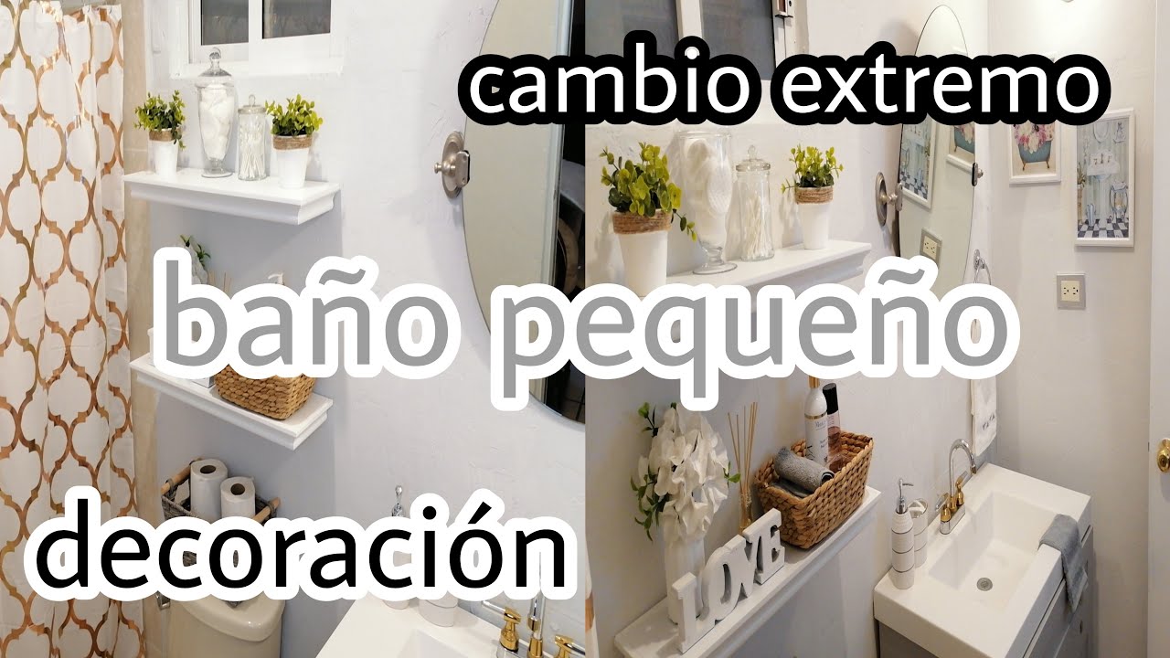 BAÑO PEQUEÑO/ IDEAS PARA DECORAR UN BAÑO PEQUEÑO/CAMBIO EXTREMO!!