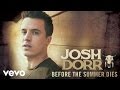 Josh Dorr - Before the Summer Dies (Audio)