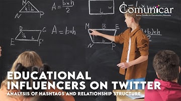 Educational influencers on Twitter. Analysis of hashtags and relationship structure