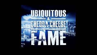 Ubiquitous & Chedda Cheese - Fame