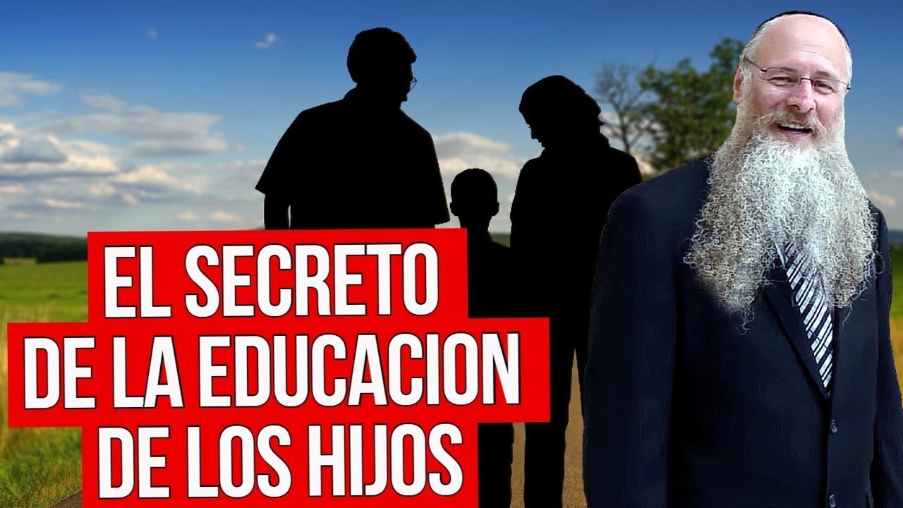 El Secreto de la Educacion de los Hijos