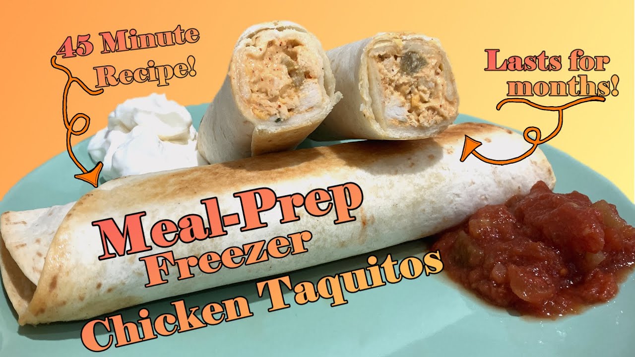 MealPrep Freezer Chicken Taquitos 20 Minute Meals for 26 Months