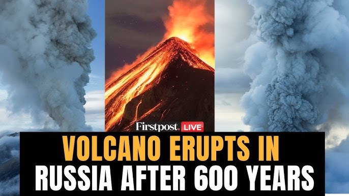 LIVE: Volcano in Russia Erupts for First Time in 600 Years, Days After  Earthquake Strikes