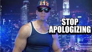 I'M 54...STOP APOLOGIZING....YOUR PEACE BEGINS THE DAY YOU STOP CARING WHAT THEY THINK( REAL TALK )