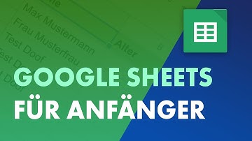 Google Sheets Tutorial für Anfänger 🔥