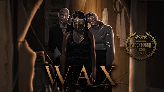 Wax | Short Horror Film